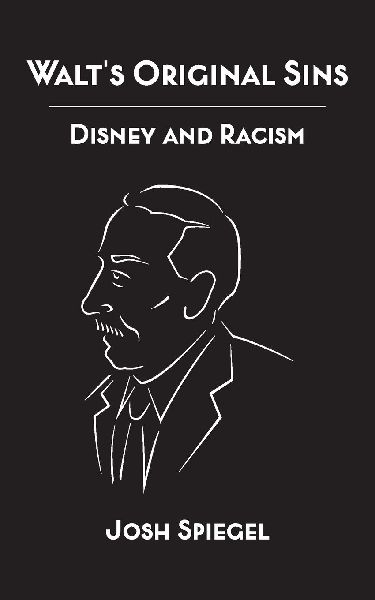 Walts Original Sins: Disney and Racism