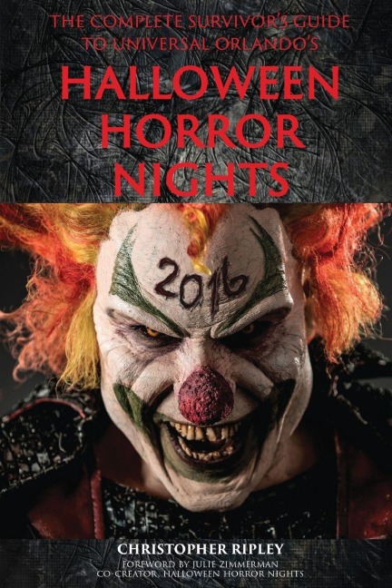 The Complete Survivors Guide to Universal Orlandos Halloween Horror Nights