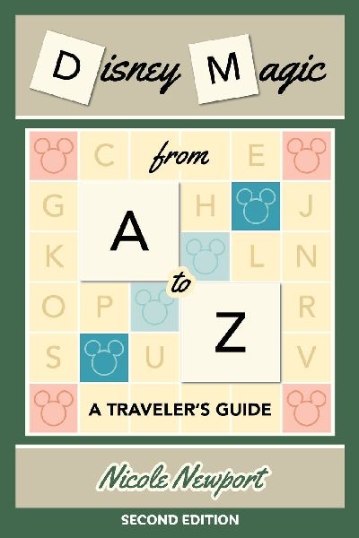 Disney Magic A to Z: A Travelers Guide