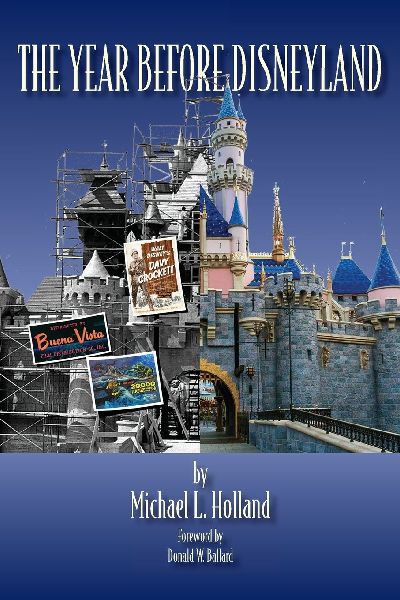The Year Before Disneyland or: How Much Happened at the Company While Building the Park