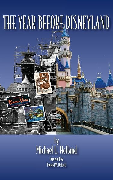 The Year Before Disneyland or: How Much Happened at the Company While Building the Park