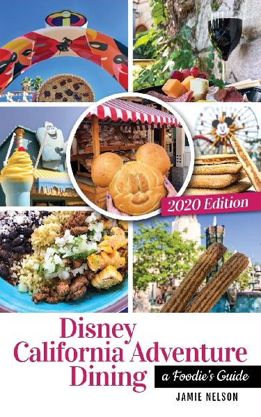 Disney California Adventure Dining 2020: A Foodies Guide
