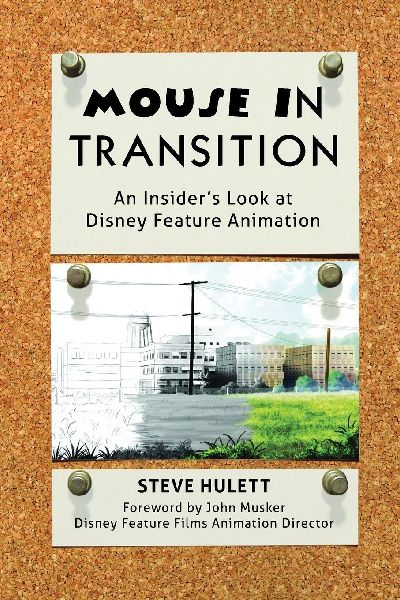Mouse in Transition: An Insiders Look at Disney Feature Animation
