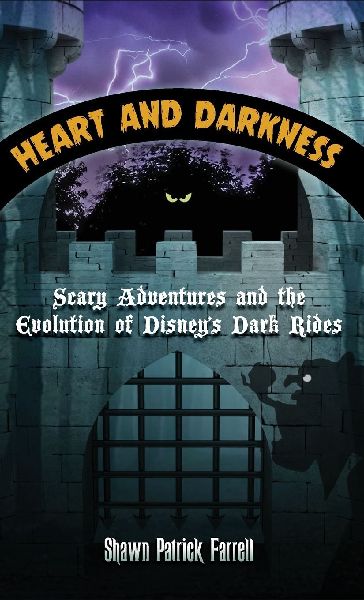 Heart and Darkness: Scary Adventures and the Evolution of Disneys Dark Rides
