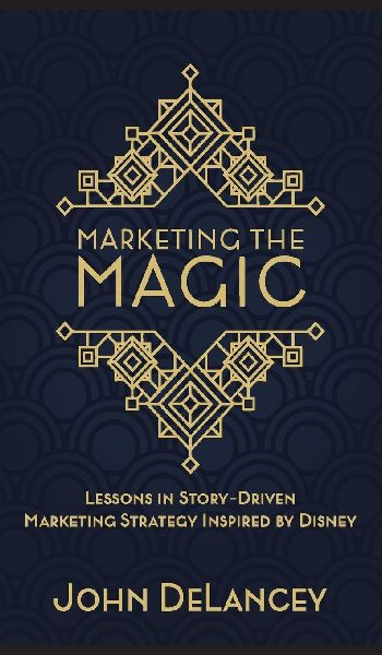 Marketing the Magic: Lessons in Story-Driven Marketing Strategy Inspired by Disney