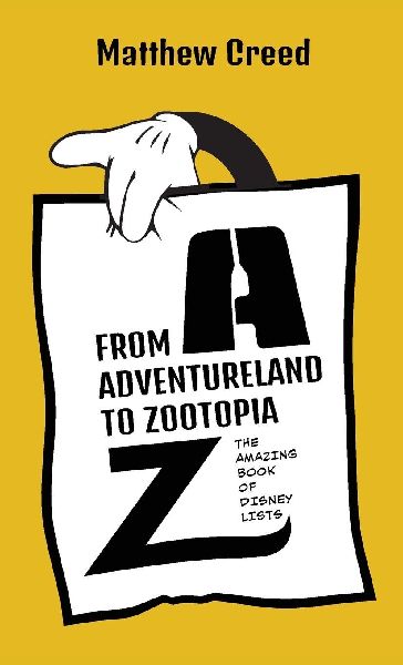 From Adventureland to Zootopia: The Amazing Book of Disney Lists
