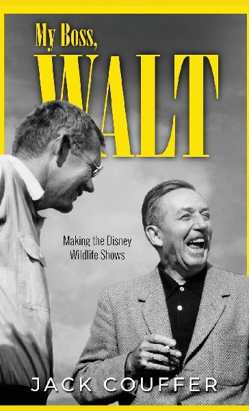 My Boss, Walt: Making the Disney Wildlife Shows