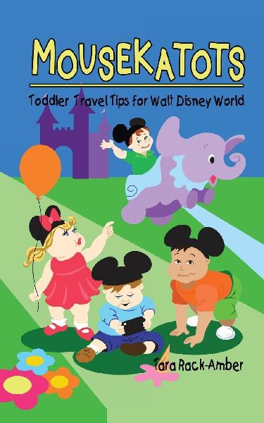 Mousekatots: Toddler Travel Tips for Walt Disney World