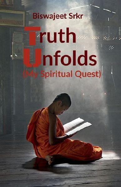 Truth Unfolds (My Spiritual Quest)