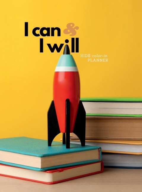 I Can & I Will: Kids Planner