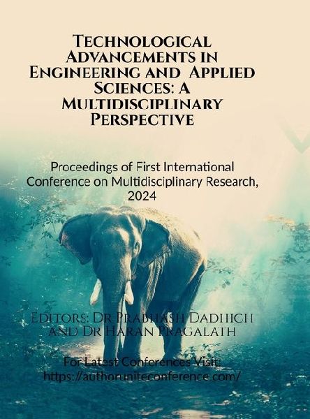 Technological Advancements in Engineering and Applied Sciences: A Multidisciplinary Perspective: Proceedings of First International Conference on Multidisciplinary Research, 2024