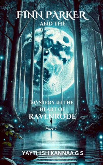 Finn Parker and the Mystery in the Heart of Ravenrode: Hope From Angel