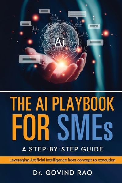 The AI Playbook for SMEs: A Step by Step Guide: A Journey Beyond the Stars
