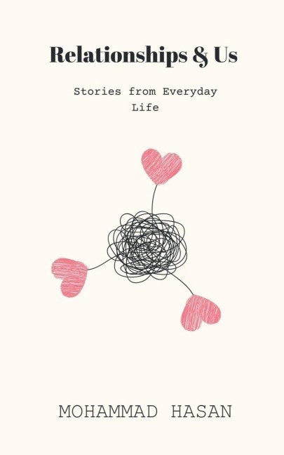 Relationships & Us: Stories from Everyday Life