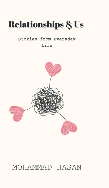 Relationships & Us: Stories from Everyday Life