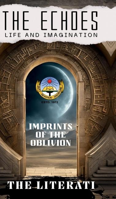 THE ECHOES - Life & Imagination: Imprints of the Oblivion