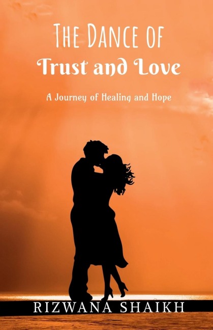 The Dance of Trust and Love: A Journey of Healing and Hope