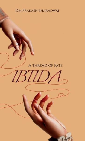 Ibtida: A thread of fate