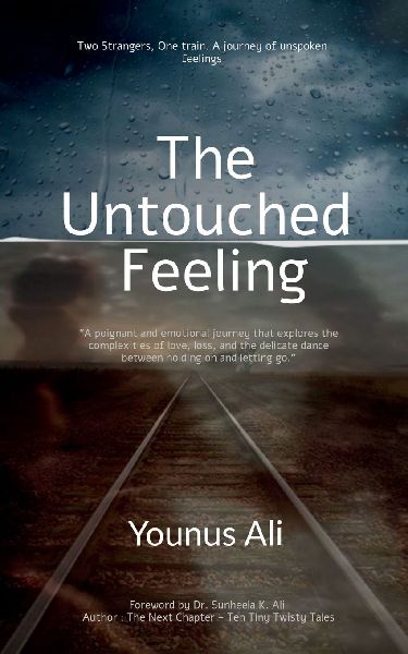 The Untouched Feeling: Two strangers. One train. A journey of unspoken feelings