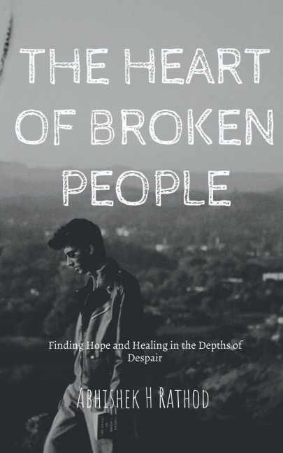 The Heart of Broken People: Finding Hope and Healing in the Depths of Despair: Building a Business Empire