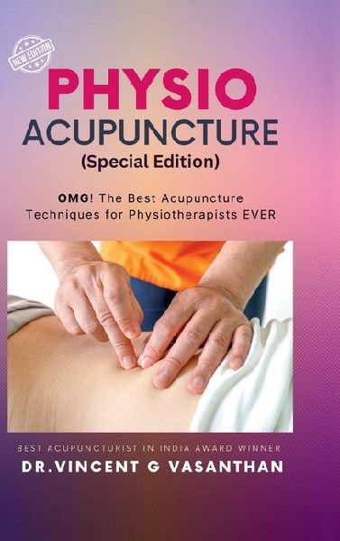 PHYSIO ACUPUNCTURE (special edition): OMG! The Best Acupuncture Techniques for Physiotherapists Ever
