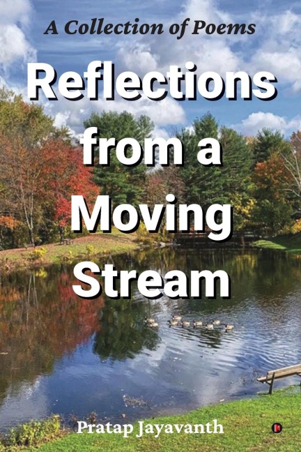 Reflections from a Moving Stream: A Collection of Poems