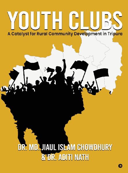 Youth Clubs: A Catalyst for Rural Community Development in Tripura