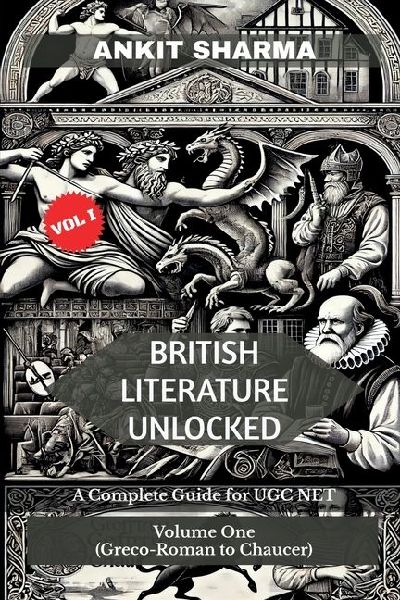 British Literature Unlocked: A Complete Guide for UGC NET Volume One: (Greco-Roman to Chaucer)