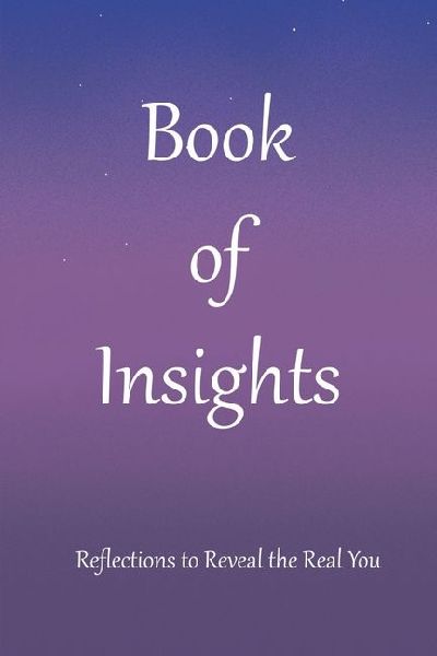 Book of Insights: Reflections to Reveal the Real You