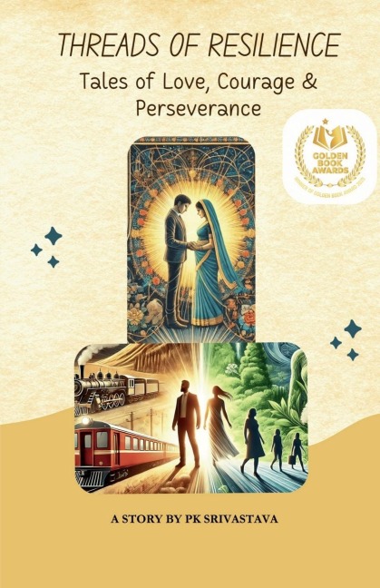 Threads of Resilience: Tales of Love, Courage, and Perseverance