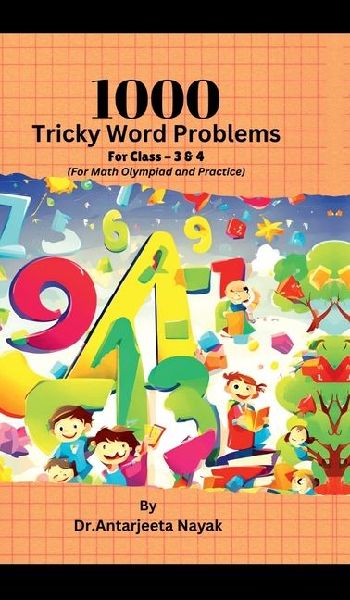1000 Tricky Word Problems: For Class- 3 & 4 (For Math Olympiad and Practice)