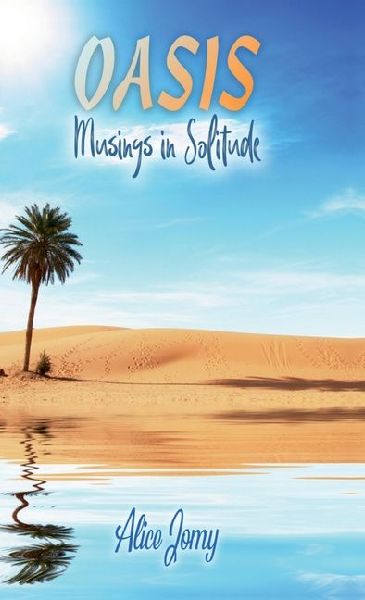 Oasis: Musings in Solitude