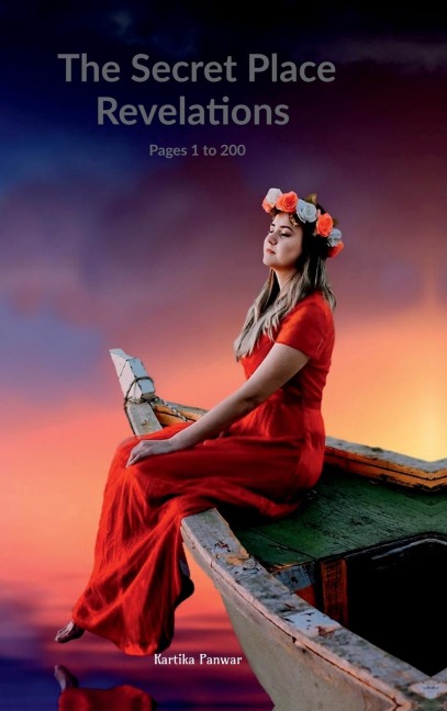 The Secret Place Revelations: Pages 1 to 200