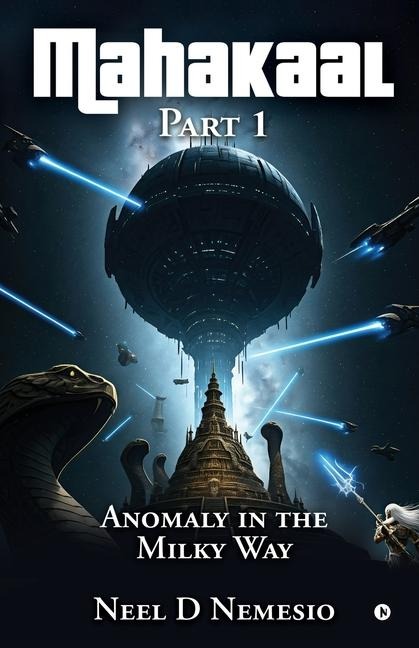 Mahakaal, Part 1: Anomaly in the Milky Way