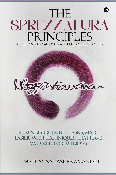 The Sprezzatura Principles: Achieving Magical Goals with Effortless Mastery