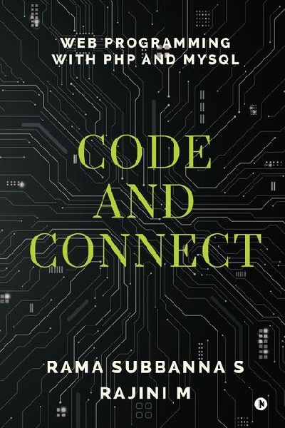 Code and Connect: Web Programming with PHP and MySQL