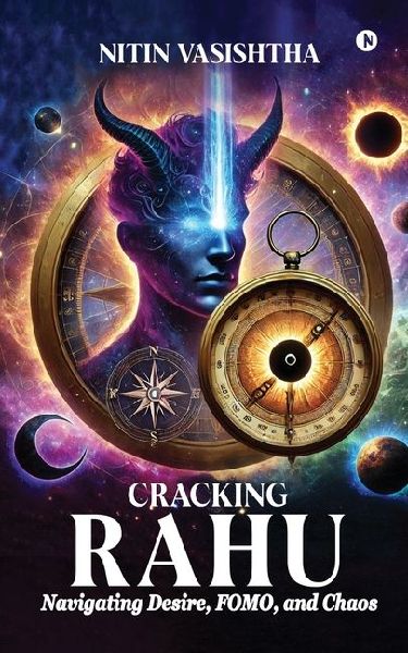 Cracking Rahu: Navigating Desire, FOMO, and Chaos