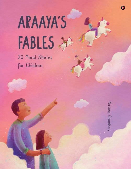 Araayas Fables: 20 Moral Stories for Children