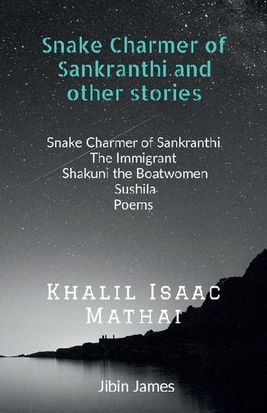 Snake Charmer of Sankranthi and other stories