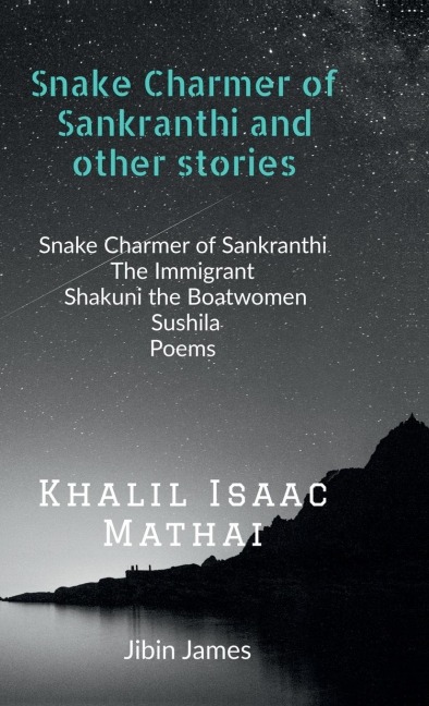 Snake Charmer of Sankranthi and other stories