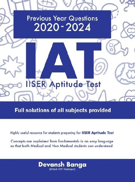IAT IISER Aptitude Test: IISER Aptitude Test Previous Year Questions along with COMPLETE SOLUTIONS OF ALL SUBJECTS