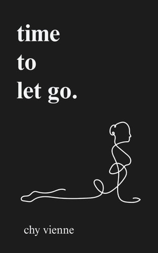 Time to Let Go A Poetic Journey Through Release, Boundary Setting, and Moving On