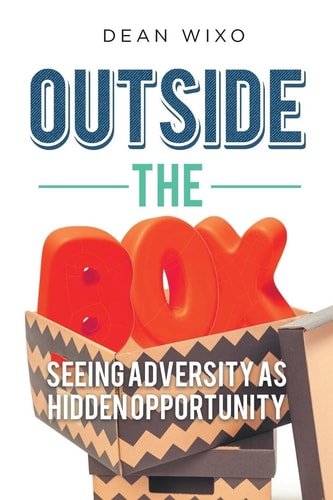 Outside the Box Seeing Adversity as Hidden Opportunity