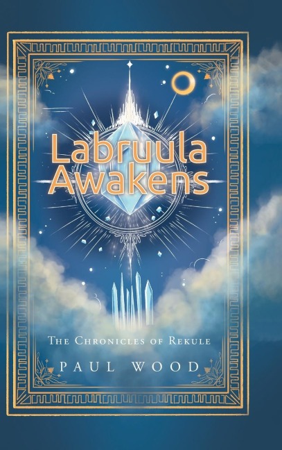 Labruula Awakens: The Chronicles of Rekule