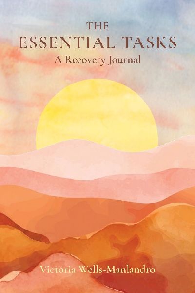 The Essential Tasks: A Recovery Journal