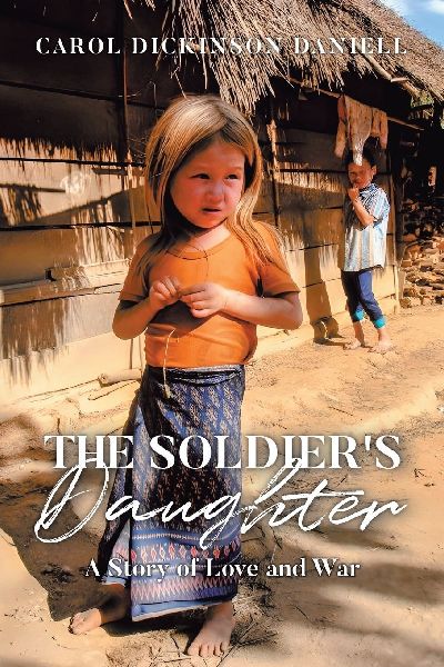 The Soldiers Daughter: A Story of Love and War