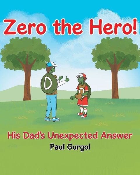 Zero the Hero!: His Dads Unexpected Answer
