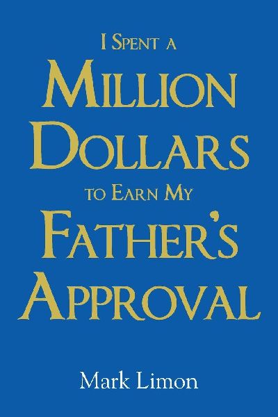 I Spent A million Dollars To Earn My Fathers Approval