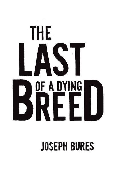 The Last of a Dying Breed