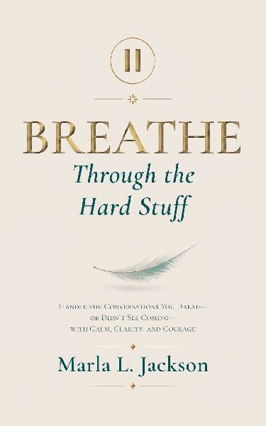 Breathe Through the Hard Stuff